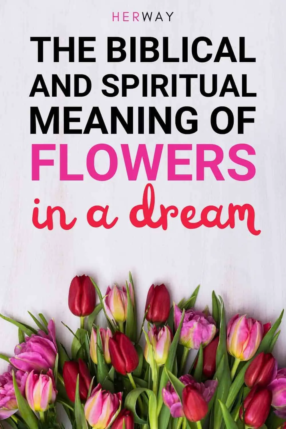 Biblical Meaning Of Flowers In Dreams