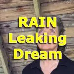 Dream of Leaking Roof: Uncovering the Spiritual Meaning Behind a Common Dream