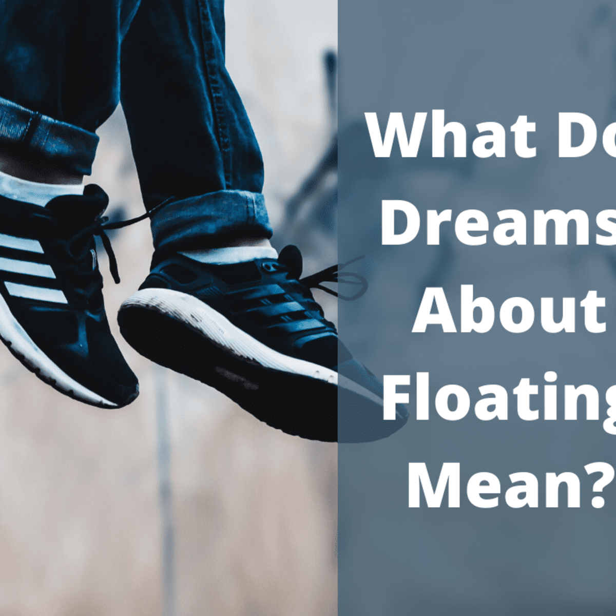 Meaning Of Floating Dreams