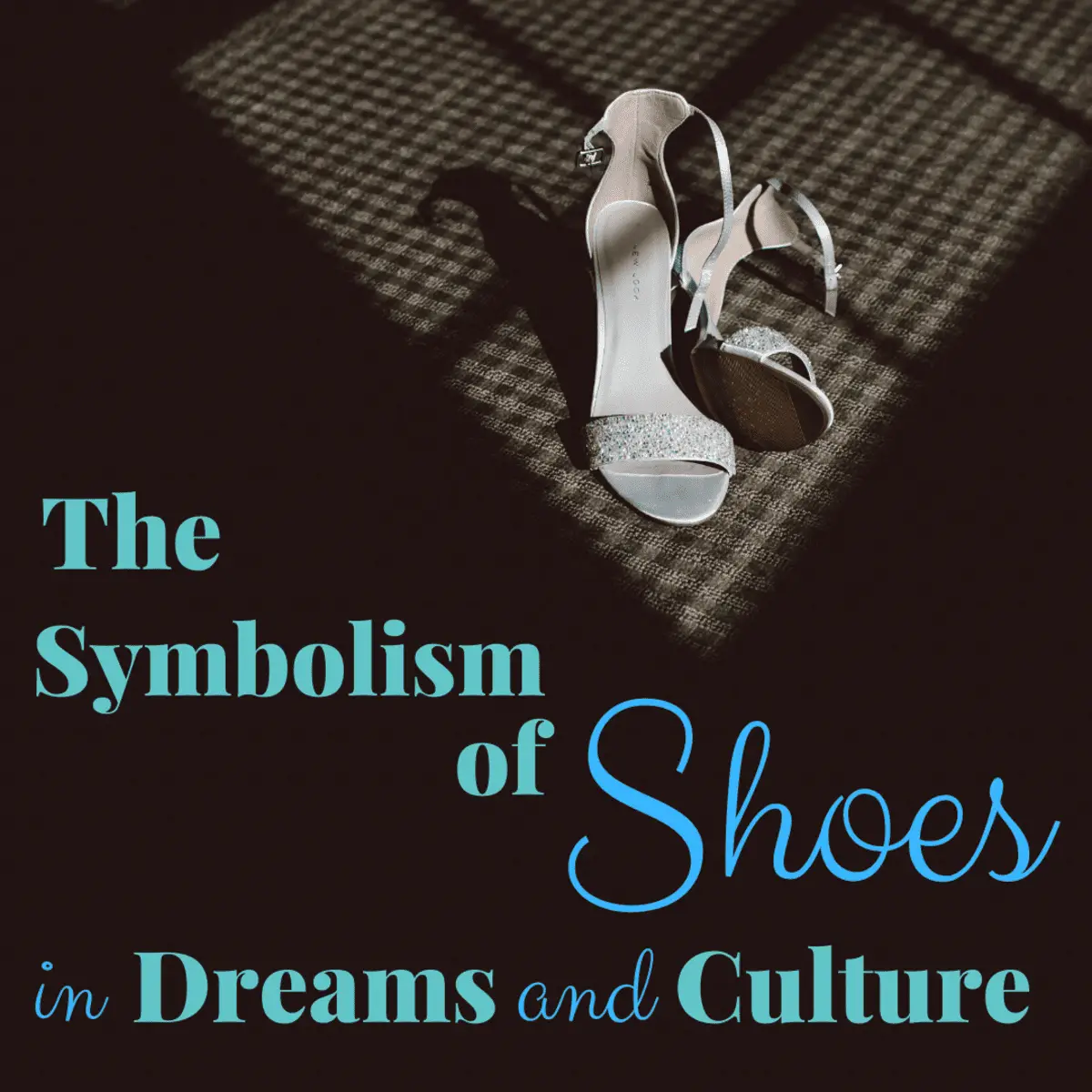 Other Possible Meanings Of Shoes In Dreams