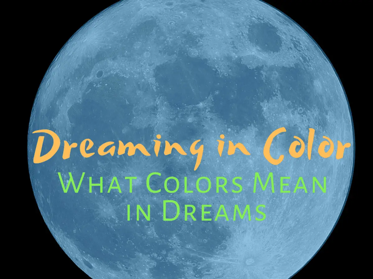 Symbolic Meaning Of Colored Dreams