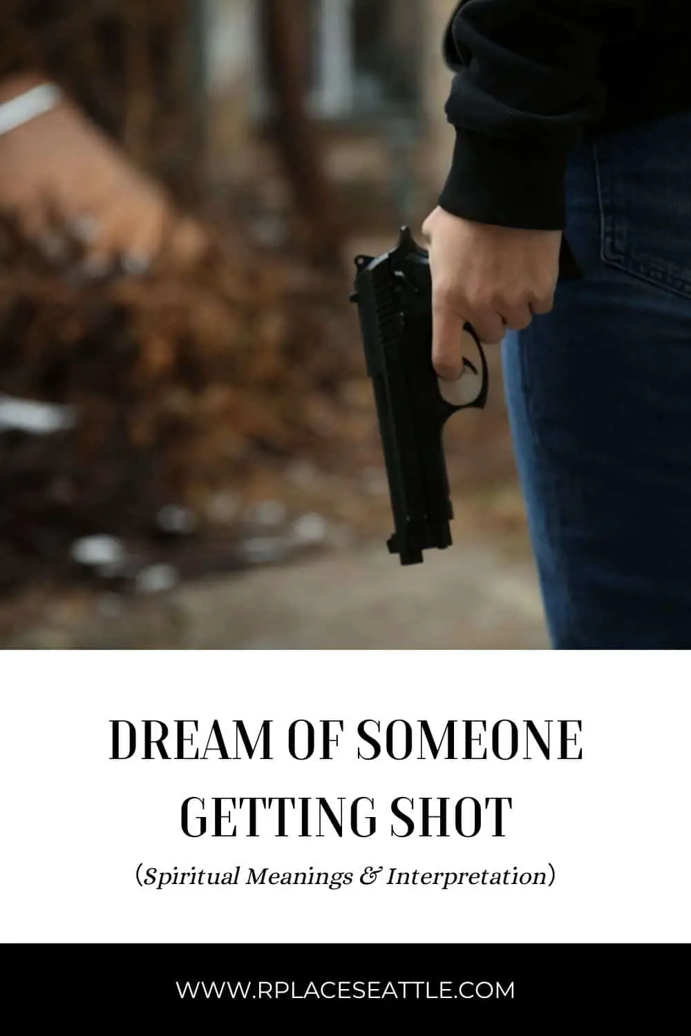 What Does It Mean To Dream Of Yourself Shooting Bad Guys?