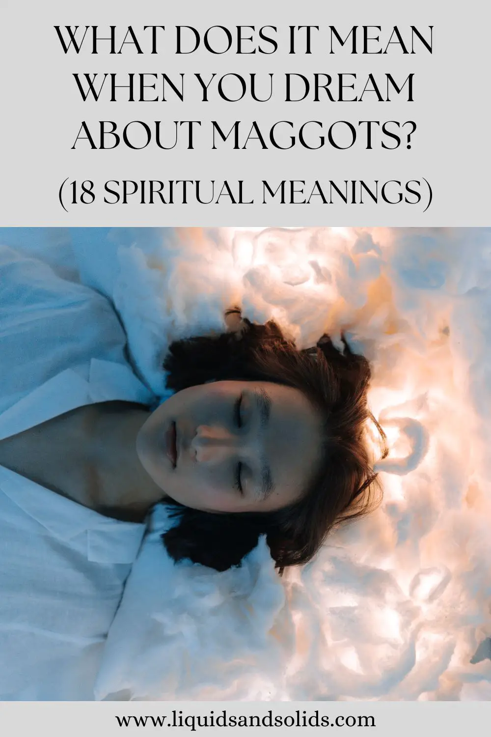 What Does It Mean When You Dream About White Maggots?