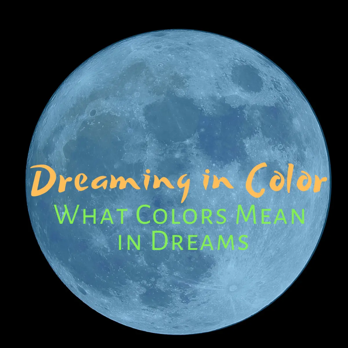 What Is The Meaning Of Colorful Dreams?