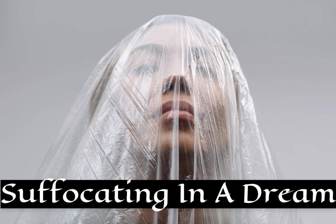 Common Causes Of Dreaming Of Suffocation