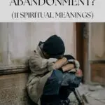 Unlock the Hidden Meaning Behind Dreams of Abandonment: A Guide to Dream Meaning and Spiritual Meaning