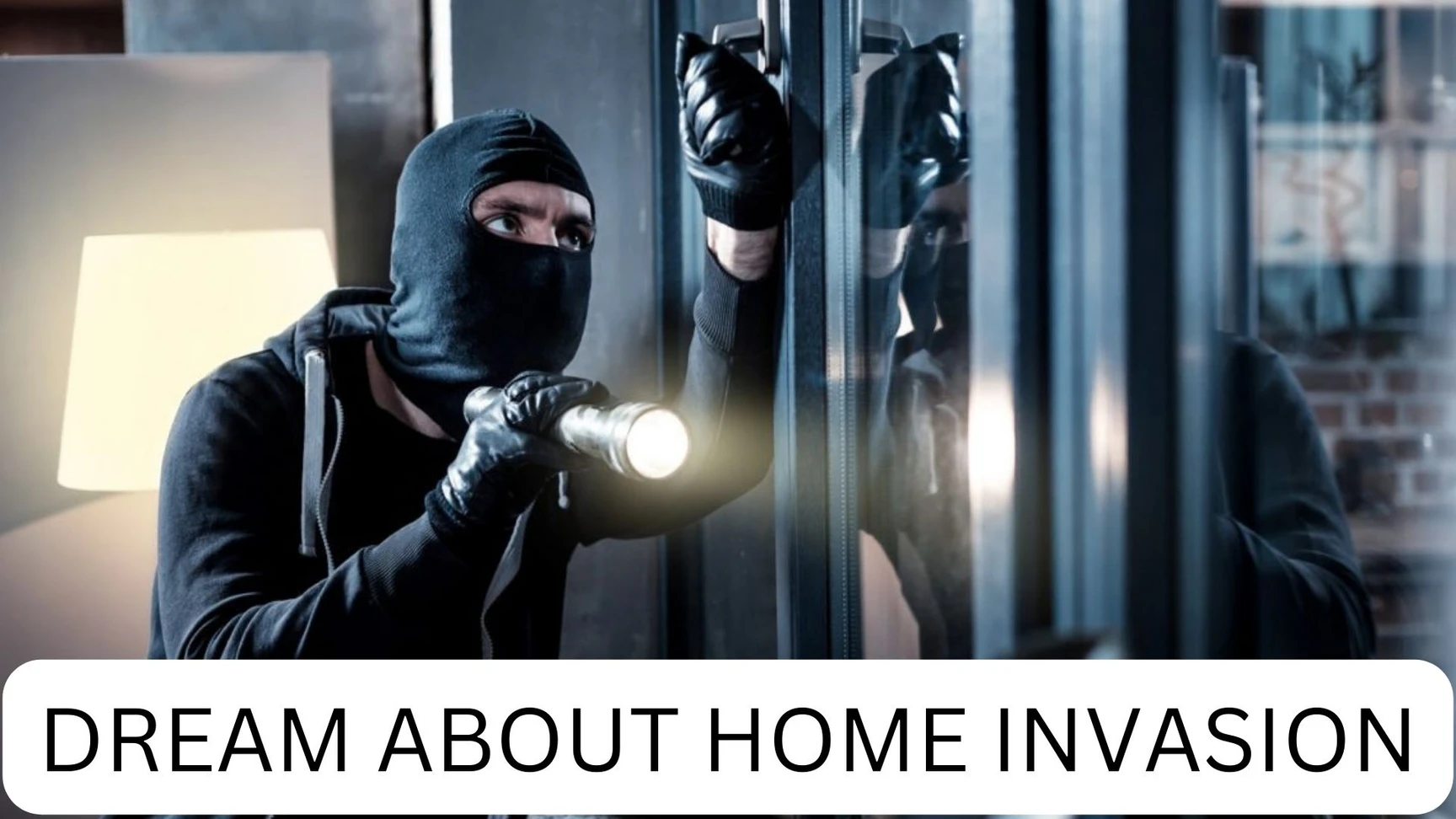 General Information About Home Invasion Dreams