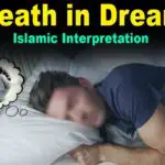 Seeing Yourself Die in a Dream: Uncovering the Islamic Meaning Behind This Common Dream