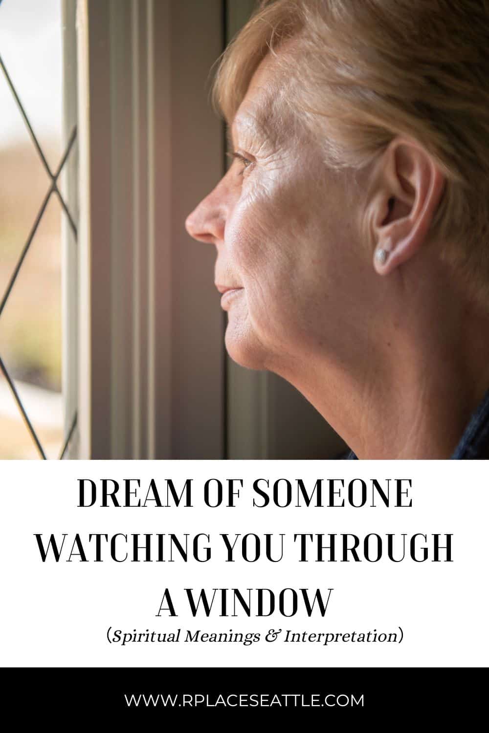 Spiritual Meaning Of Dreams Of Someone Watching You