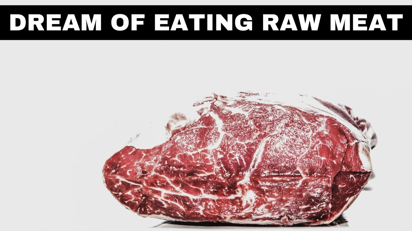 Spiritual Meaning Of Raw Meat Dreams