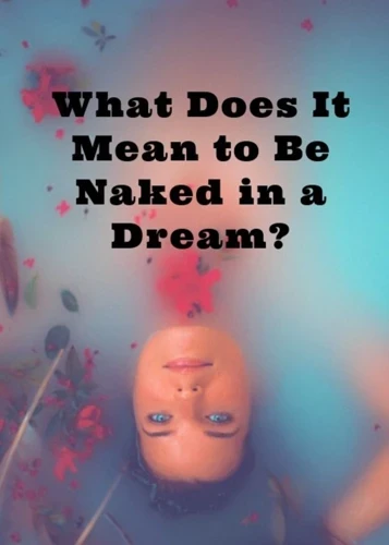 What Your Coworkers And Me Naked Dream Says About You