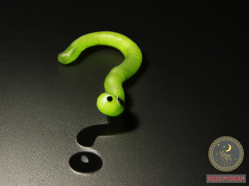 What Do Green Worms Represent In Dreams?
